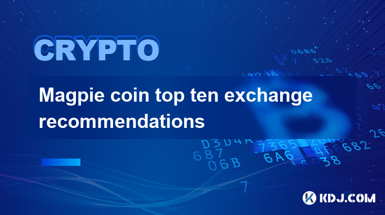 Magpie coin top ten exchange recommendations