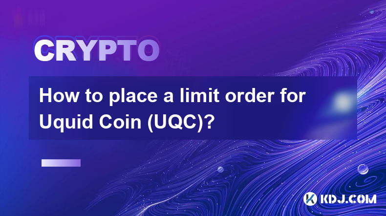 How to place a limit order for Uquid Coin (UQC)?