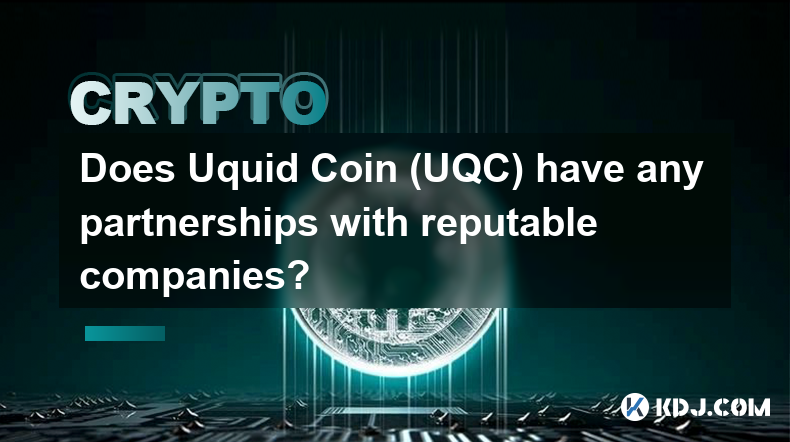 Does Uquid Coin (UQC) have any partnerships with reputable companies?