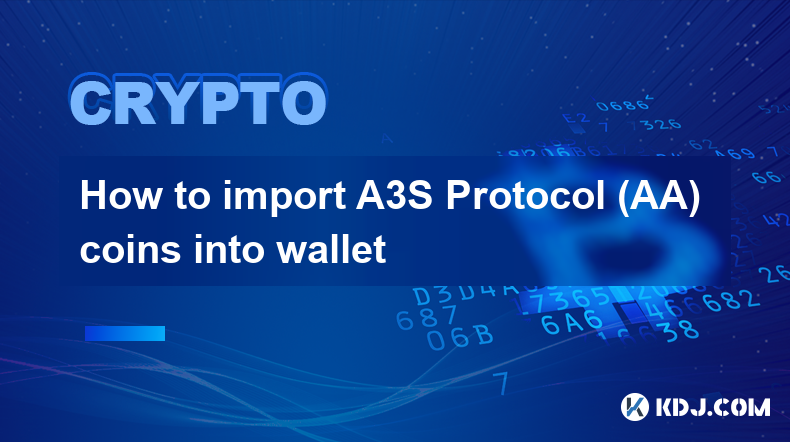 How to import A3S Protocol (AA) coins into wallet