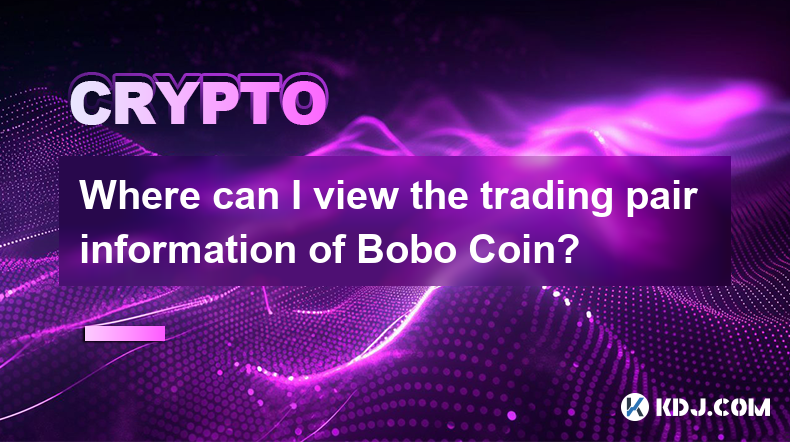 Bobo Coin の取引ペア情報はどこで確認できますか?