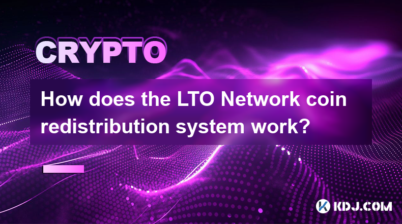 How does the LTO Network coin redistribution system work?