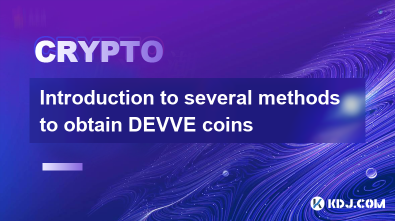 Introduction to several methods to obtain DEVVE coins