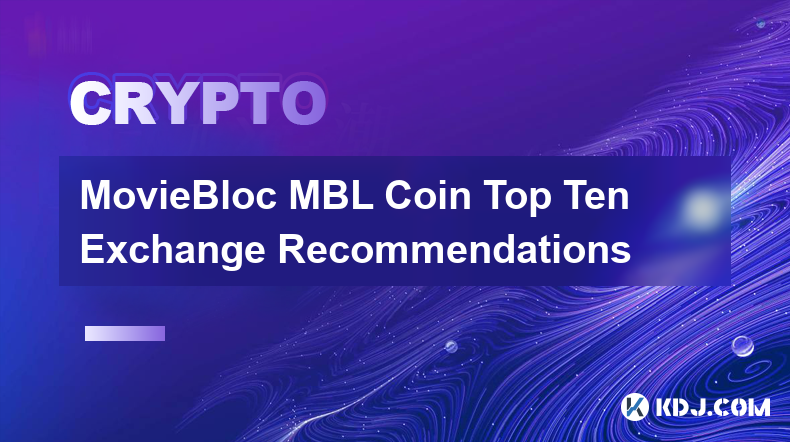 MovieBloc MBL Coin Top 10 des recommandations d’échange