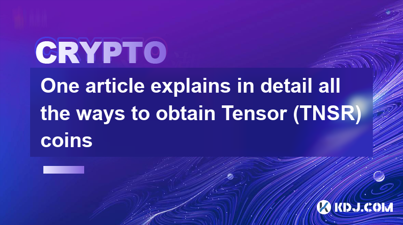 Un article explique en détail toutes les façons d'obtenir des pièces Tensor (TNSR)