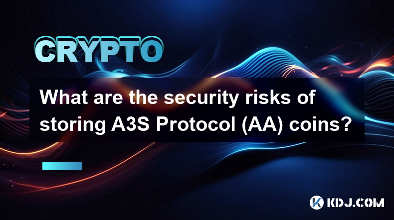 What are the security risks of storing A3S Protocol (AA) coins?