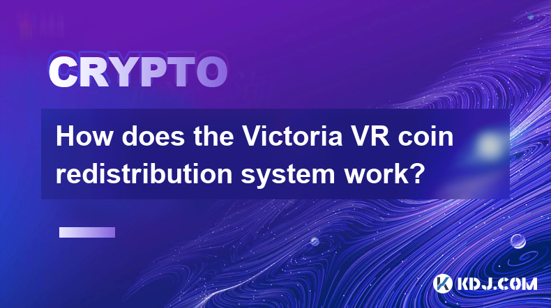 How does the Victoria VR coin redistribution system work?