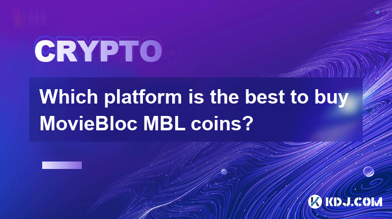 Which platform is the best to buy MovieBloc MBL coins?