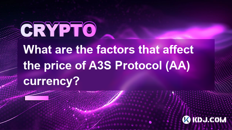 Welche Faktoren beeinflussen den Preis der Währung des A3S-Protokolls (AA)?