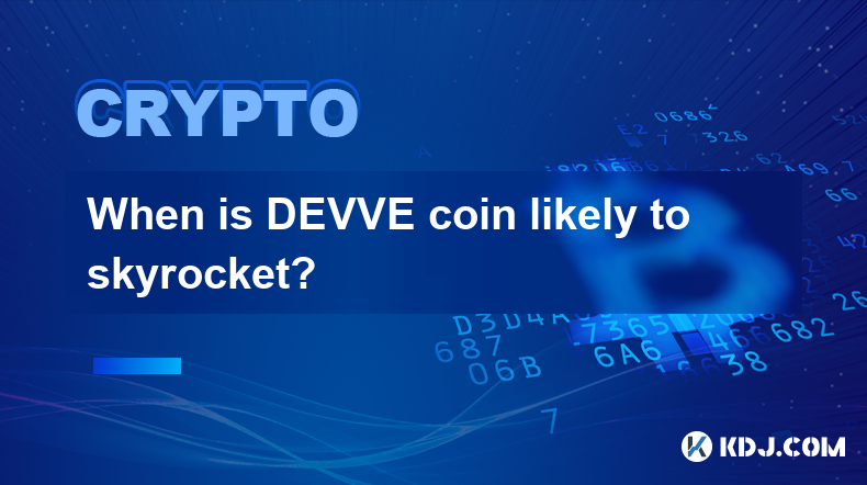 When is DEVVE coin likely to skyrocket?