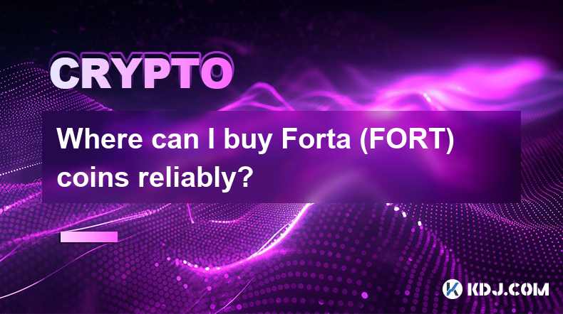 Where can I buy Forta (FORT) coins reliably?