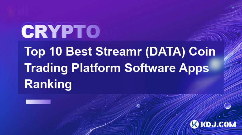 Top 10 Best Streamr (DATA) Coin Trading Platform Software Apps Ranking