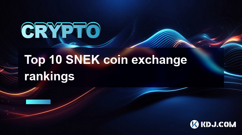 Top 10 SNEK coin exchange rankings