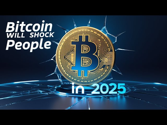 Bitcoin will shock humanity in 2025