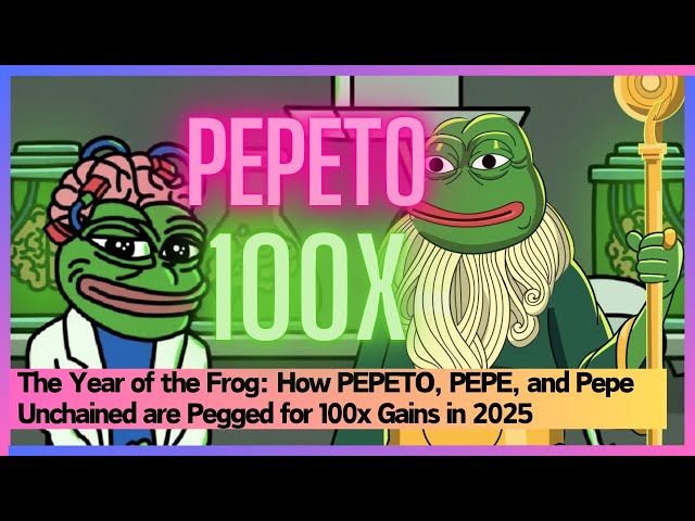 青蛙年：PEPETO、PEPE 和 Pepe Unchained 如何預計 2025 年將實現 100 倍收益