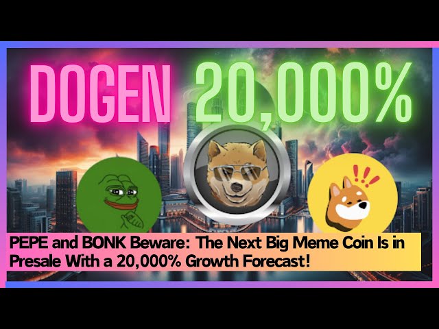 Vergessen Sie PEPE und BONK: DOGEN Meme Coin steht vor einem Wachstum von 20.000 % – der Token für echte Alphas!