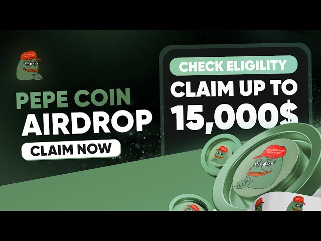 Pepe Airdrop : Pepe 코인 에어드랍 청구 최대 15,000 $PEPE