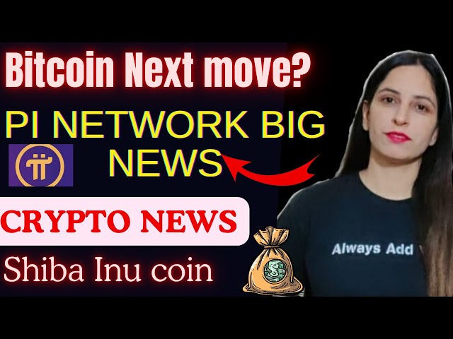 Nächster Bitcoin-Schritt? Pi Network Bi News🤑| Shiba Inu-Münze | Kryptonews