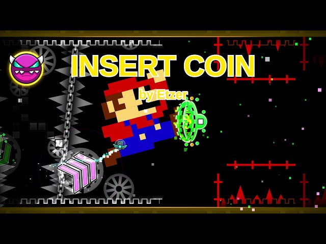 INSERT COIN by Etzer (Medium Demon) {Feature} -Geometry Dash-