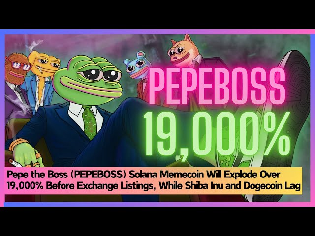 Pepe the Boss (PEPEBOSS) Solana Memecoin wird vor der Börsennotierung um über 19.000 % explodieren