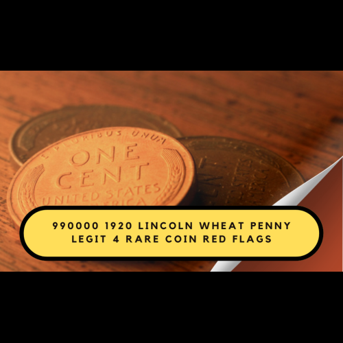 The Infamous $990,000 1920 Lincoln Wheat Penny: A Cautionary Tale for Rare Coin Collectors