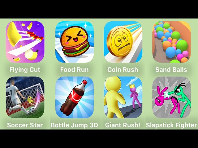 Flying Cut, Food Run, Coin Rush, Balles de sable, Étoile de football, Bottle Jump 3D, Giant Rush !, Slapstick Fighter