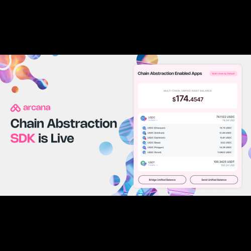 Arcana Network Launches Chain Abstraction SDK to Unify Multi-Chain Experience