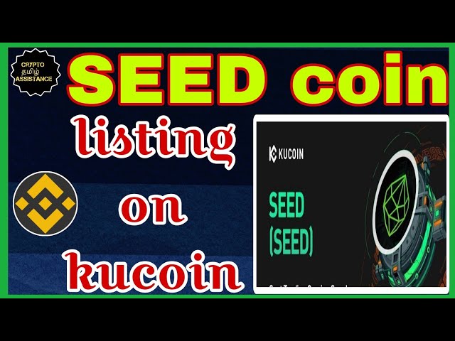 SEED coin listing confirmed by kucoin & PIN EYE listing @cryptotamilassistance #seed #binance