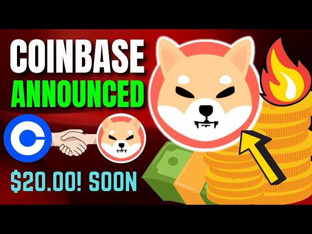 SHIBA INU COIN NEWS HEUTE – COINBASE KÜNDIGT AN, dass SHIBA 20 $ erreichen wird! -SHIBA INU COIN NEWS HEUTE