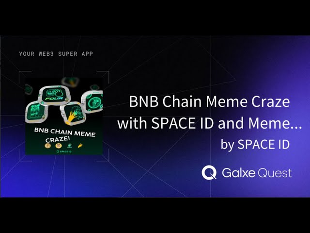 SPACE ID와 Meme 코인을 사용한 BNB 체인 Meme 열풍 by SPACE ID || 갈크세 퀘스트