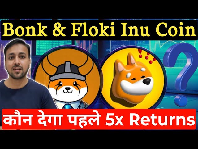 Prévision du prix des pièces Bonk et Floki Inu aujourd'hui || Bonk & Floki, quelle pièce revient en premier 5x en 2025