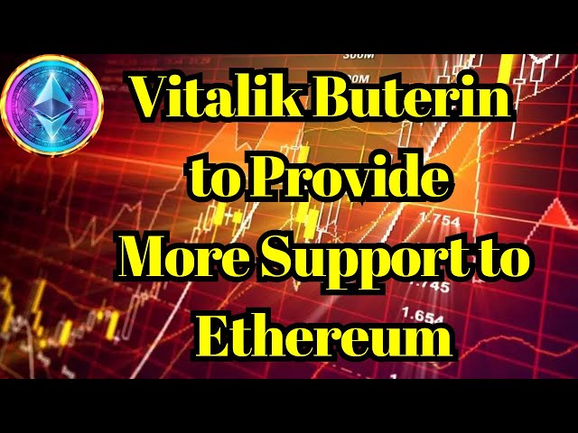 打破硬币| Vitalik Buterin 将为以太坊提供更多支持，具体方法如下