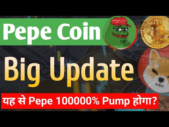 Pepe 大更新 - यह से Pepe 100000% Pump होगा？ |佩佩幣今日新聞 ||佩佩幣價格預測