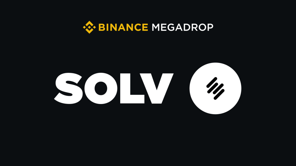 Binance Megadrop：SOLV Protocol ($SOLV) Liquid Stake 奖励计划现已开放