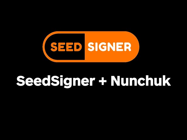 6.比特币冷存储方案:SeedSigner硬件钱包+Nunchuk手机软件钱包