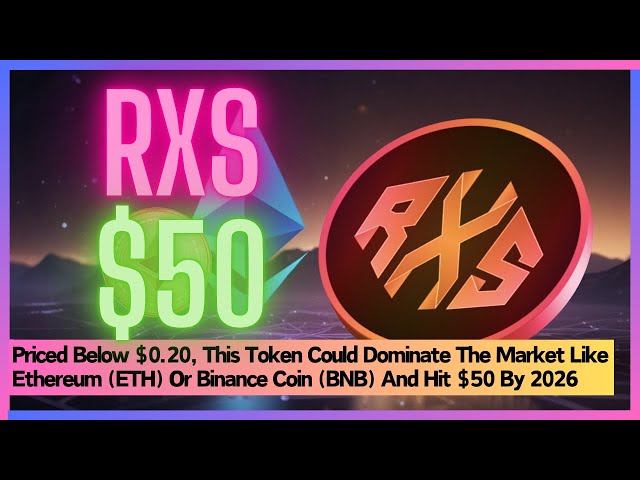 Under $0.20: Why Rexas Finance (RXS) Could Be the Next ETH or BNB – Aiming for $50 by 2026