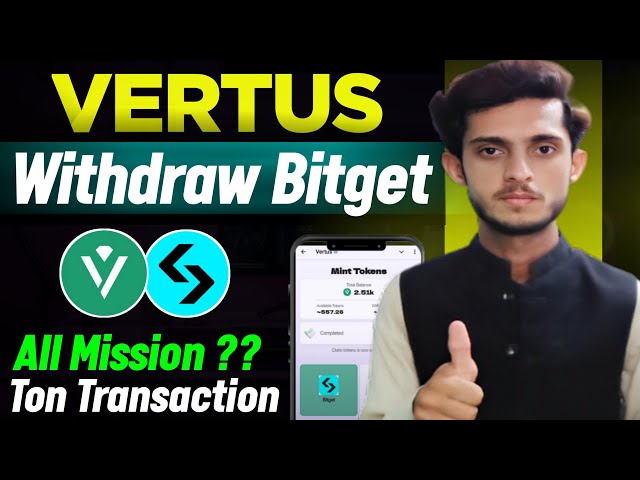 Vertus Airdrop 出金 Biget | Vertus Airdrop トン トランザクション | Vertus Airdrop 全ミッション