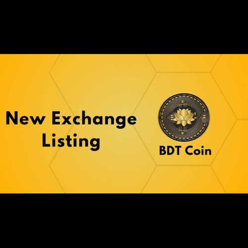 全球首个黄金支持的加密货币 BDTCOIN 将在全球领先的加密货币交易所上市