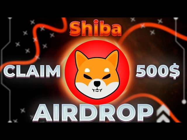 2024 年最優秀エアドロップ暗号化プロジェクト |柴犬 TOKEN CLAIM 500