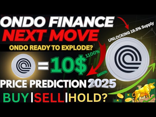 2025 年 ONDO 价格预测 🤑 ||昂多下一步行动？ | Ondo 解锁 19.5% 供应😱|| #ondofinance #btc