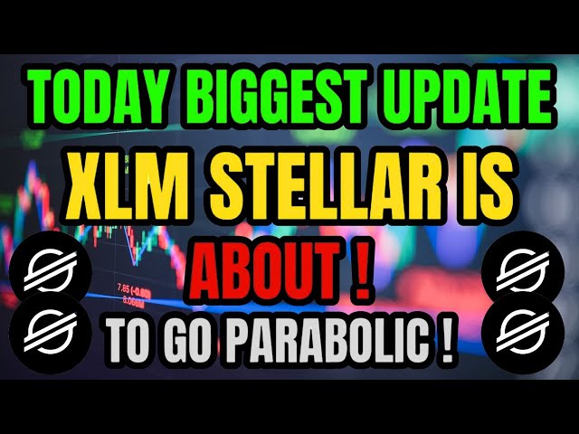 GRANDE MISE À JOUR : XLM STELLAR EST SUR LE POINT DE DEVENIR PARABOLIQUE !!!! (100$ CONFIRMÉ) ! XLM DERNIÈRES NOUVELLES AUJOURD'HUI