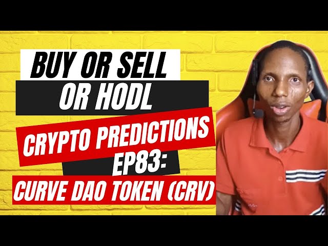 買うか売るかHODL 暗号通貨予測 Ep83: 2025 年曲線 DAO トークン (CRV) 価格予測 Pt1