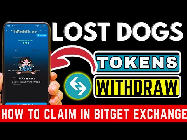 📌Lost Dogs エアドロップ 🚨 Bitget Exchange で Woof トークンを請求する方法!迷子犬の表示価格💯