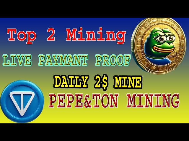 🔥排名前 2 的挖矿网站（实时付款证明 🔥）Pepe Miner Bot 提款 |没有投资收益|