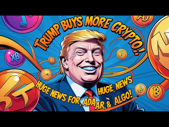 Trump Buys More Cryptocurrencies: Big News on XRP, ADA, HBAR, and ALGO!