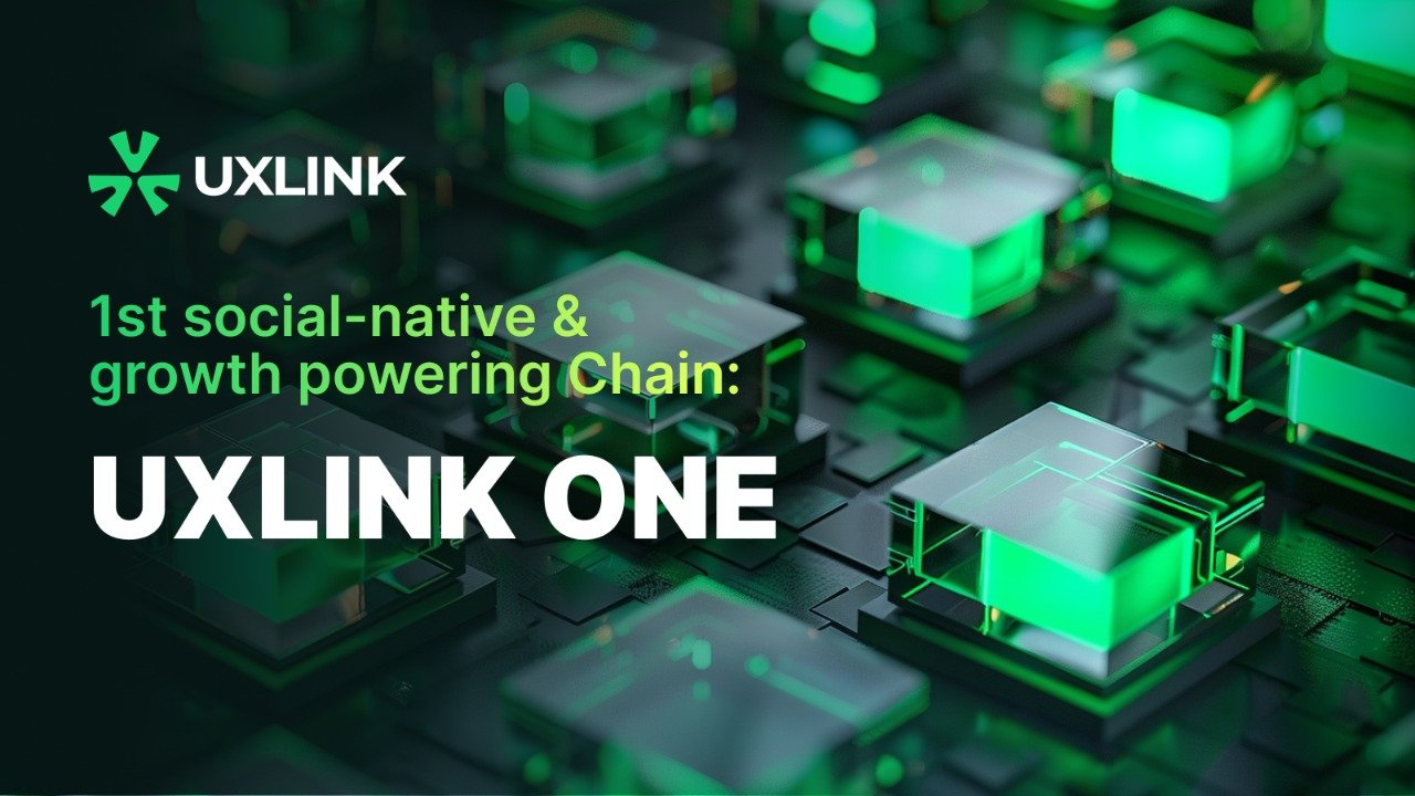 UXLINK ONE Chain: Web3 向けの革新的な社会的成長ソリューション