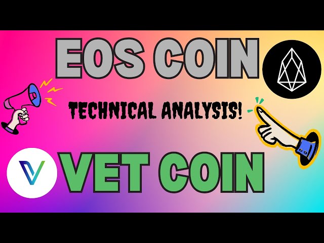 EOS COIN & VET COIN DERNIERS MOUVEMENTS DES CARTES TECHNIQUES !