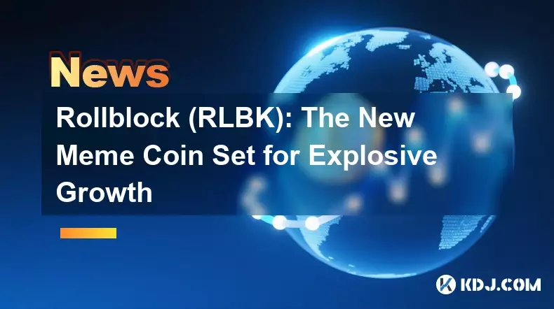 Rollblock (RLBK): 폭발적인 성장을 위한 새로운 Meme 코인 세트 Rollblock (RLBK): 폭발적인 성장을 위한 새로운 Meme 코인 세트