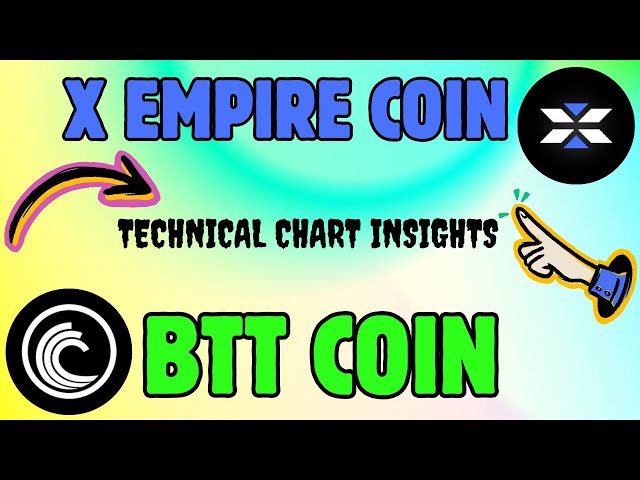 X EMPIRE COINとBTT COINの最新トレンド分析！