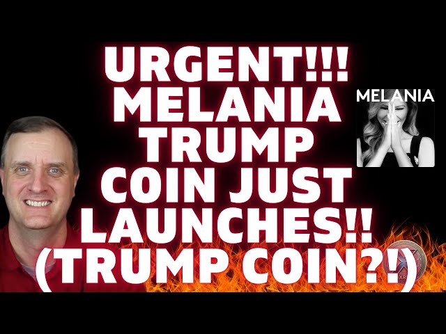 MELANIA 硬币推出！ 🚨 特朗普和 XRP 持有者 🚨 紧急！这改变了一切！